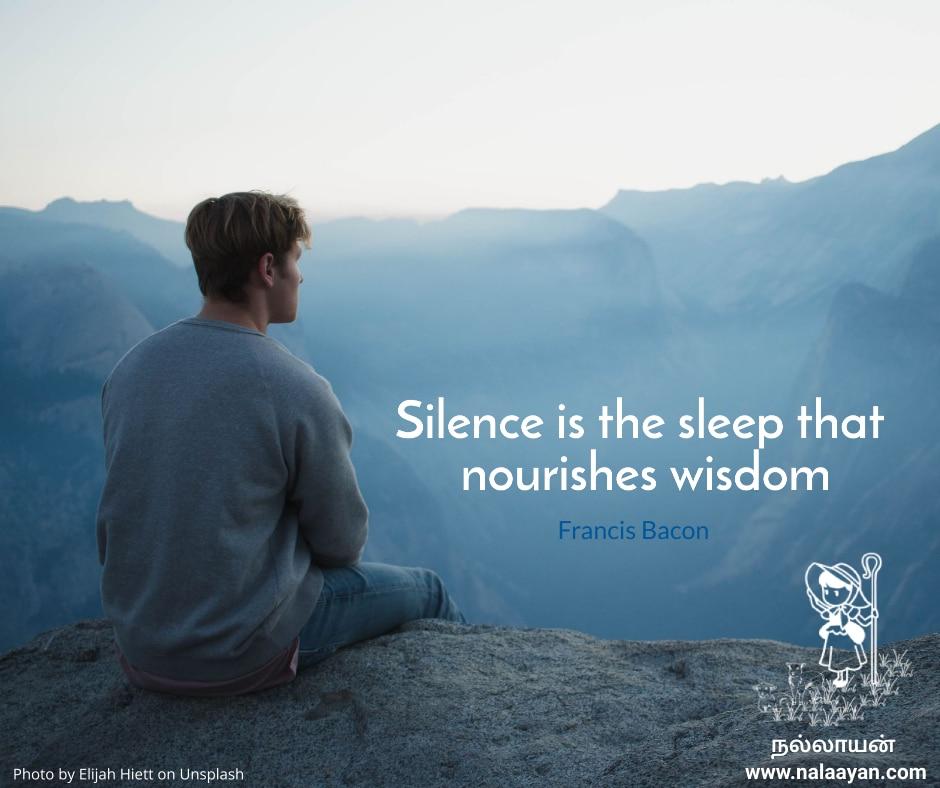Francis Bacon on nourishing wisdom - Silence is the sleep that nourishes wisdom. Francis Bacon